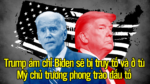 Trump ám chỉ Biden sẽ bị truy tố và ở tù. Mỹ chủ trương phong trào đấu tố