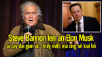 Steve Bannon lên án Elon Musk là tay đại gian ác (truly evil), mà ông sẽ loại bỏ!