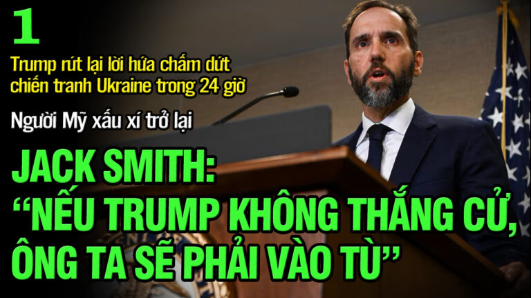 Jack Smith: “Nếu Trump không thắng cử, ông ta sẽ phải vào tù”