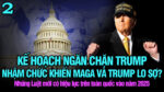 Kế hoạch ngăn chặn Trump nhậm chức khiến MAGA và Trump lo sợ?