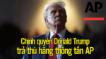 Chính quyền Donald Trump trả thù hãng thông tấn AP