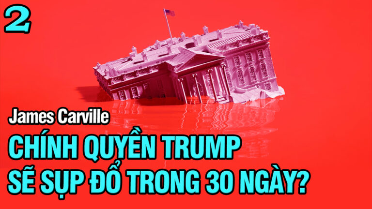 James Carville: Chính quyền Trump sẽ ‘sụp đổ’ trong 30 ngày?