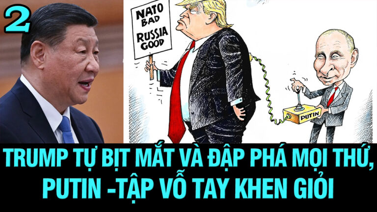 Trump tự bịt mắt và đập phá mọi thứ, Putin-Tập vỗ tay khen giỏi