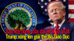 Sau khi đóng cửa đài RFA và VOA, Trump xông lên giải thể Bộ Giáo Dục!