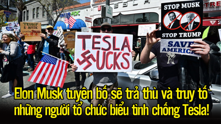Elon Musk tuyên bố sẽ trả thù và truy tố những người tổ chức biểu tình chống Tesla!