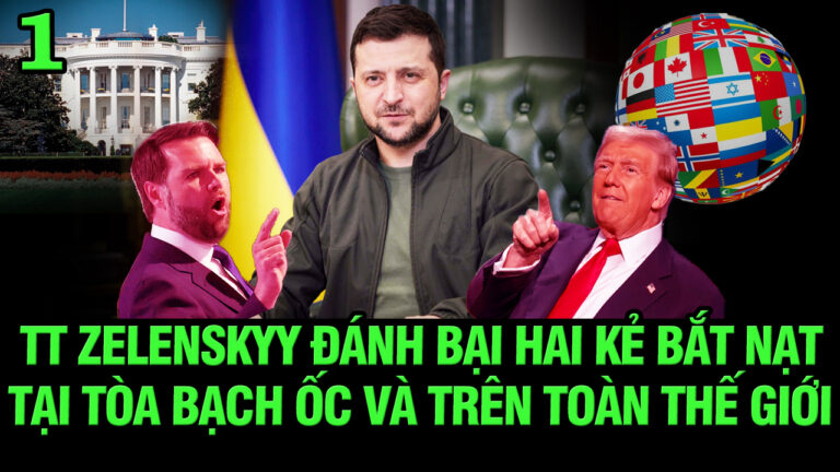VL1-02.03: TT Zelenskyy đánh bại hai kẻ bắt nạt tại Tòa Bạch Ốc và trên toàn thế giới