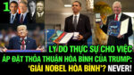 VL1-03.03: Lý do thực sự cho việc áp đặt thỏa thuận hòa bình của Trump: Giải Nobel hòa bình?