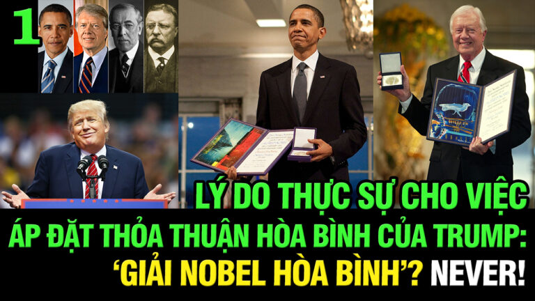 VL1-03.03: Lý do thực sự cho việc áp đặt thỏa thuận hòa bình của Trump: Giải Nobel hòa bình?