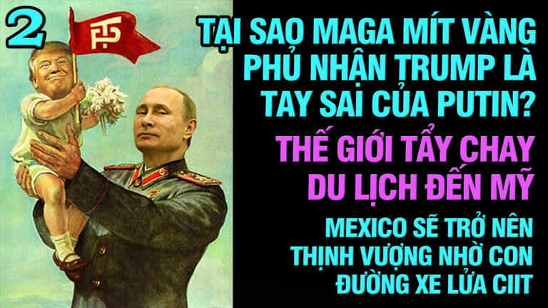 VL2-24.03: Tại sao MAGA Mít vàng phủ nhận Trump là người hầu của Putin?