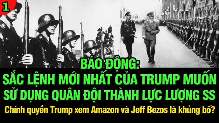 VL1-30.04: Trump muốn sử dụng quân đội thành lực lượng SS cho riêng Trump