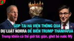 VL2-11.04: GOP thông qua dự luật NORRA để biến Trump thành Vua