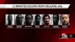 11 tù nhân trốn thoát khỏi nhà tù New Orleans, “có vũ trang và nguy hiểm”