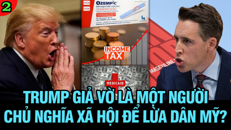VL2-14.05: Trump giả vờ là một người theo chủ nghĩa xã hội để lừa dân Mỹ?