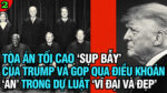 VL2-23:05: Tòa án Tối cao “sụp bẫy” của Trump và GOP trong dự luật “vĩ đại và đẹp”
