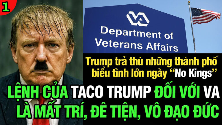 VL1-17.06: Lệnh của TACO Trump với VA là mất trí, đê tiện, vô đạo đức