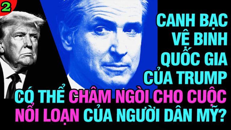 VL2-17.06: Canh bạc Vệ binh Quốc gia của Trump có thể châm ngòi cho cuộc nổi loạn của người dân Mỹ