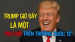 Trump giờ đây là một “trò cười trên trường quốc tế”