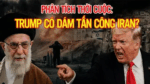 Phân tích thời cuộc: Trump có dám tấn công Iran?