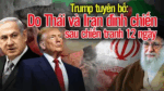 Trump tuyên bố: Do Thái và Iran đình chiến sau chiến tranh 12 ngày!