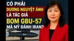 CÓ PHẢI DƯƠNG NGUYỆT ÁNH LÀ TÁC GIẢ BOM GBU-57 MÀ MỸ DÙNG ĐỂ TIÊU DIỆT IRAN?