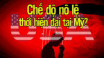 Chế độ nô lệ thời hiện đại tại Mỹ?