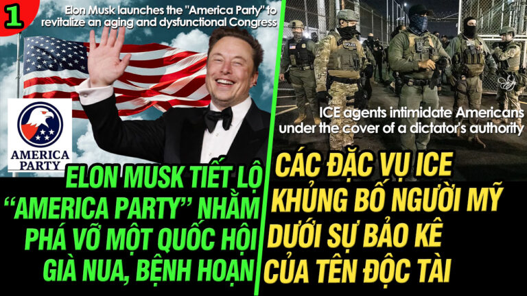 VL1-06.07: Elon Musk tiết lộ “America Party” nhằm phá vỡ một Quốc hội già nua, bệnh hoạn