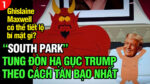 VL1-25.07: “South Park” tung đòn hạ gục Trump theo cách tàn bạo nhất