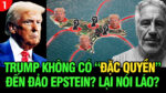 VL1-29.07: Trump không có “đặc quyền” đến đảo Epstein? Lại nói láo?