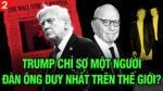 VL2-30.07: Trump chỉ sợ một người đàn ông duy nhất trên thế giới?