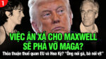 VL1-31.07: Việc ân xá cho Ghislaine Maxwell sẽ phá vỡ MAGA