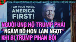 VL2-10.07: Người ủng hộ Trump phải “ngậm bồ hòn làm ngọt” khi bị Trump phản bội