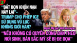 VL2-14.07: “Bắt bọn khốn nạn này lại”- Trump cho phép ICE sử dụng vũ lực mạnh không giới hạn?