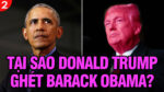 VL2-28.07: Tại sao Donald Trump ghét cay đắng Barack Obama?