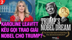 VL2-29.07: Karoline Leavitt kêu gọi trao giải Nobel cho Trump?