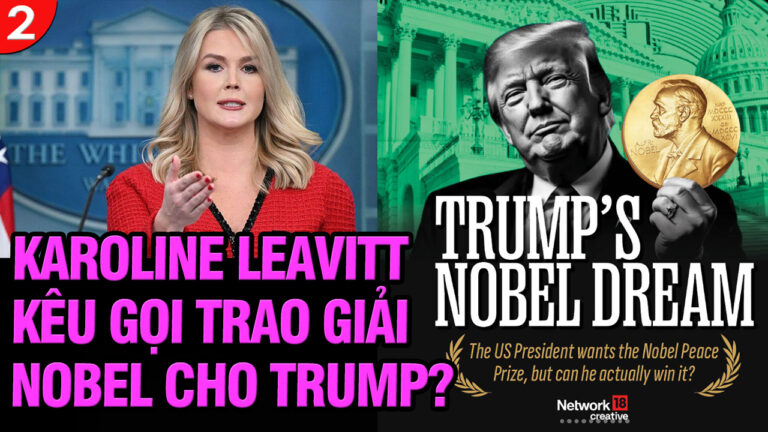 VL2-29.07: Karoline Leavitt kêu gọi trao giải Nobel cho Trump?