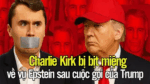 Charlie Kirk bị bịt miệng về vụ Epstein sau cuộc gọi của Trump