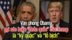 Văn phòng Obama gọi cáo buộc “phản quốc” của Trump là “kỳ quặc” và “lố bịch”