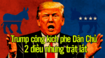Trump công kích phe Dân Chủ 2 điều nhưng trật lất