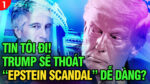 VL1-01.08: Tin tôi đi! Trump sẽ thoát khỏi “Epstein scandal” dễ dàng?