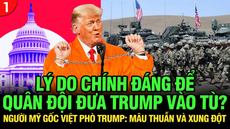 VL1-26.08: Lý do chính đáng để quân đội đưa Trump vào tù?