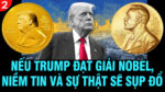 VL2-25.08: Nếu Trump đạt giải Nobel, niềm tin và sự thật sẽ sụp đổ