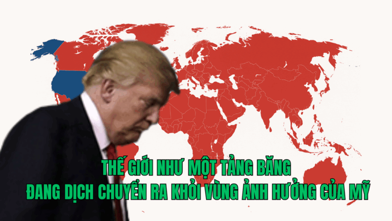 Thế giới như một tảng băng đang dịch chuyển ra khỏi vùng ảnh hưởng của Mỹ