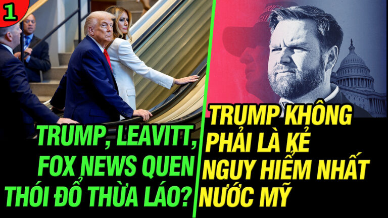 VL1-25.09: Trump, Leavitt, Fox News quen thói đổ thừa láo?