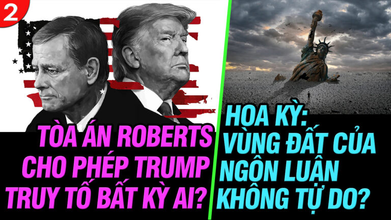 VL2-19.09: Tòa án Roberts cho phép Trump truy tố bất cứ ai?