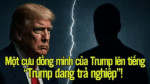 Một cựu đồng minh của Trump lên tiếng: “Trump đang trả nghiệp”!