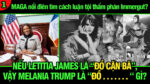 VL1-06.10: Nếu Letitia James là “đồ cặn bã”, vậy Melania Trump là “đồ . . . . . . . “ gì?