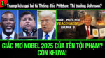 VL1-09.10: Giấc mơ Nobel 2025 của tên tội phạm? Còn khuya!