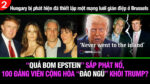 VL2-10.10: “Quả bom Epstein” phát nổ, 100 đảng viên Cộng hòa sẵn sàng “đào ngũ” khỏi Trump?