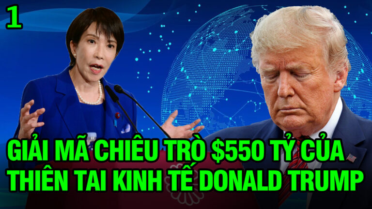 VL1-15.10: Giải Mã Chiêu Trò $550 Tỷ Mỹ Kim Của Thiên Tai Kinh Tế Donald Trump