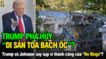 VL1-22.10: Trump phá hủy ‘Di sản Tòa Bạch Ốc’?